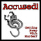 404050 Accused! Getting Away With Murder?