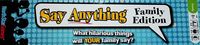 1105414 Say Anything Family Edition