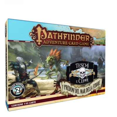 Pathfinder: Il Gioco di Carte - Teschi e Ceppi - I Predoni del Mar della Febbre