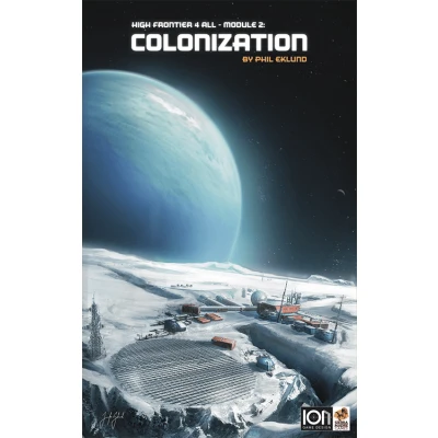 High Frontier 4 All: Module 2 – Colonization