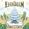 Evergreen - Pines And Cacti