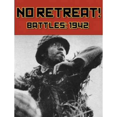 No Retreat! Battles: 1942 Main