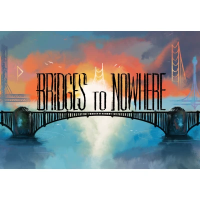 Bridges to Nowhere Main