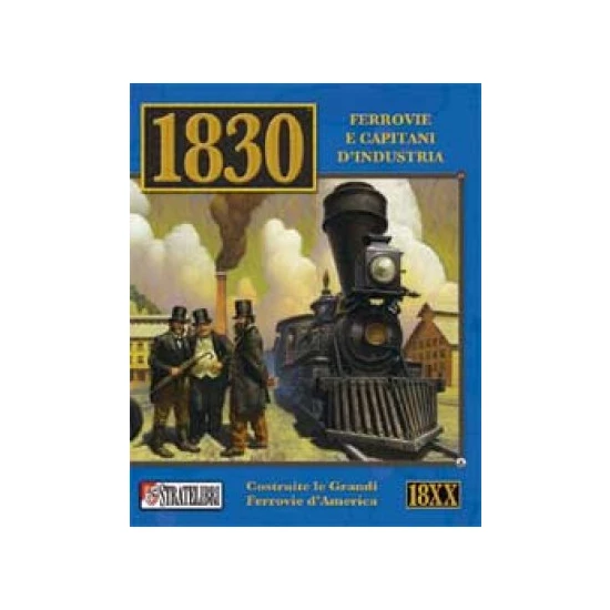 1830: Ferrovie e Capitani D' Industria