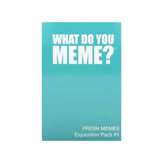What Do You Meme?: Fresh Memes Expansion Pack #1