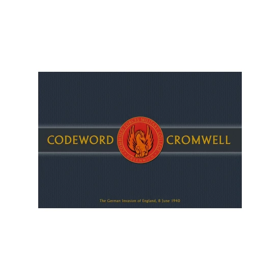 Codeword Cromwell: The German Invasion of England, 8 June 1940 Main